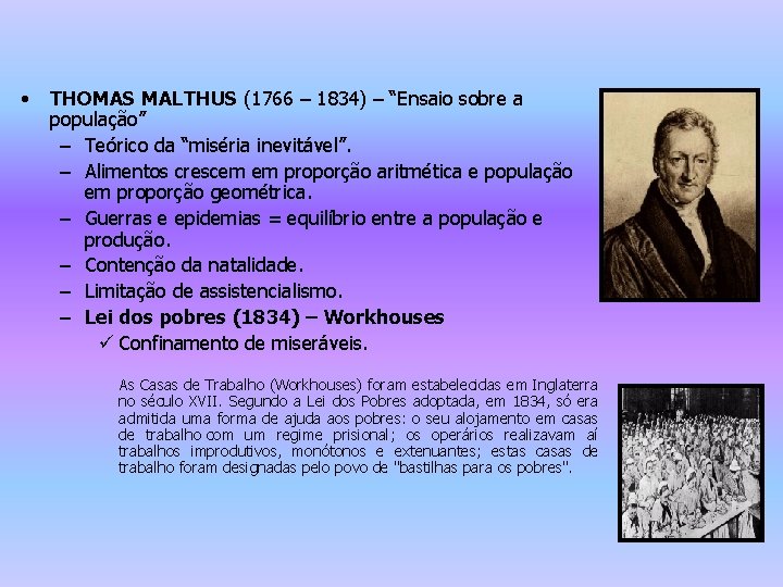  • THOMAS MALTHUS (1766 – 1834) – “Ensaio sobre a população” – Teórico