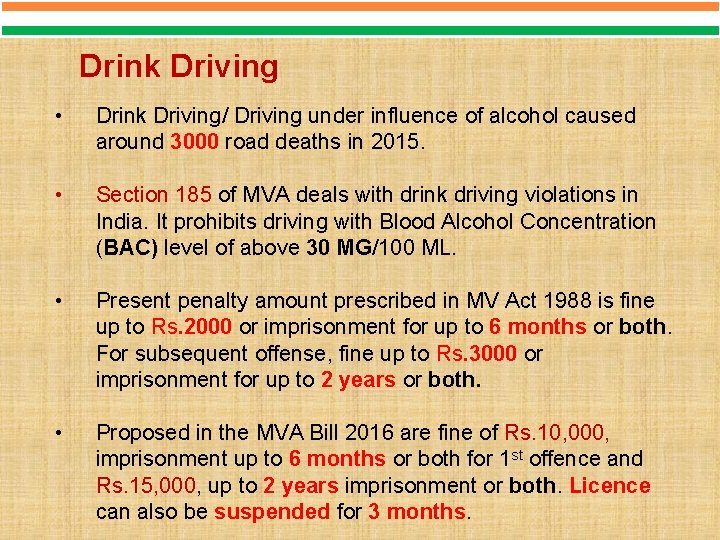 Drink Driving • Drink Driving/ Driving under influence of alcohol caused around 3000 road