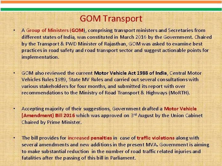 GOM Transport • A Group of Ministers (GOM), comprising transport ministers and Secretaries from