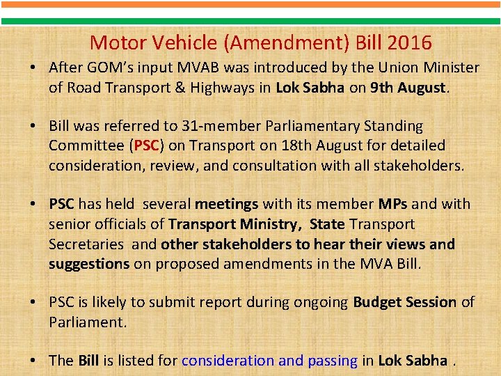 Motor Vehicle (Amendment) Bill 2016 • After GOM’s input MVAB was introduced by the
