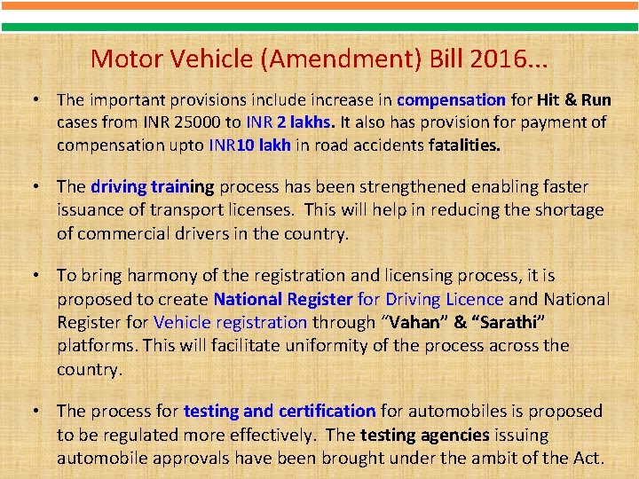 Motor Vehicle (Amendment) Bill 2016. . . • The important provisions include increase in
