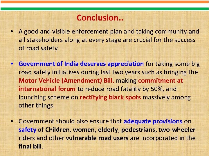 Conclusion. . • A good and visible enforcement plan and taking community and all