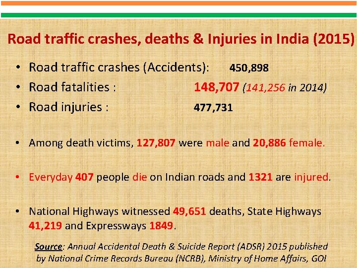 Road traffic crashes, deaths & Injuries in India (2015) • Road traffic crashes (Accidents):