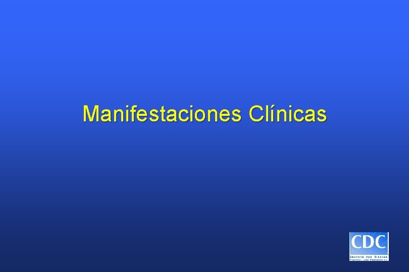 Manifestaciones Clínicas 