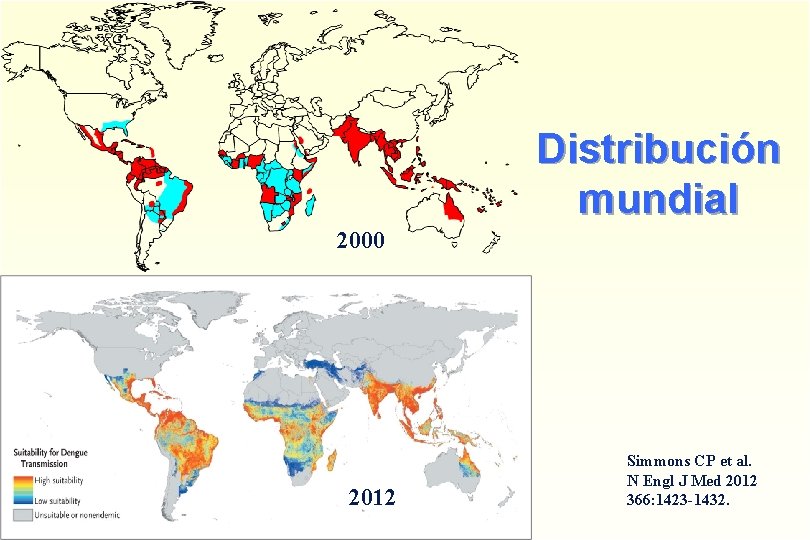 Distribución mundial 2000 2012 Simmons CP et al. N Engl J Med 2012 366: