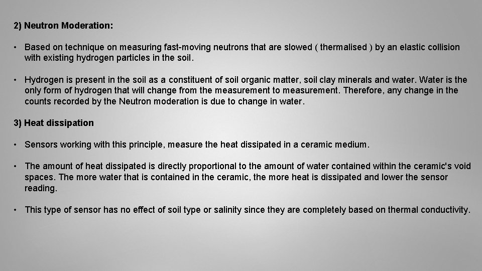 2) Neutron Moderation: • Based on technique on measuring fast-moving neutrons that are slowed 2) Neutron Moderation: • Based on technique on measuring fast-moving neutrons that are slowed