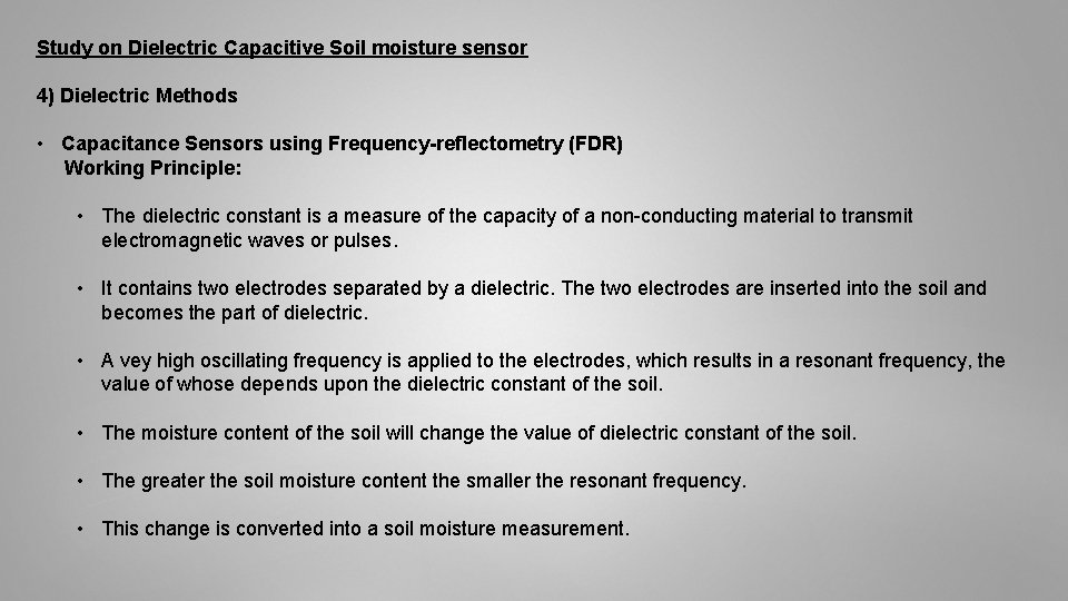 Study on Dielectric Capacitive Soil moisture sensor 4) Dielectric Methods • Capacitance Sensors using Study on Dielectric Capacitive Soil moisture sensor 4) Dielectric Methods • Capacitance Sensors using
