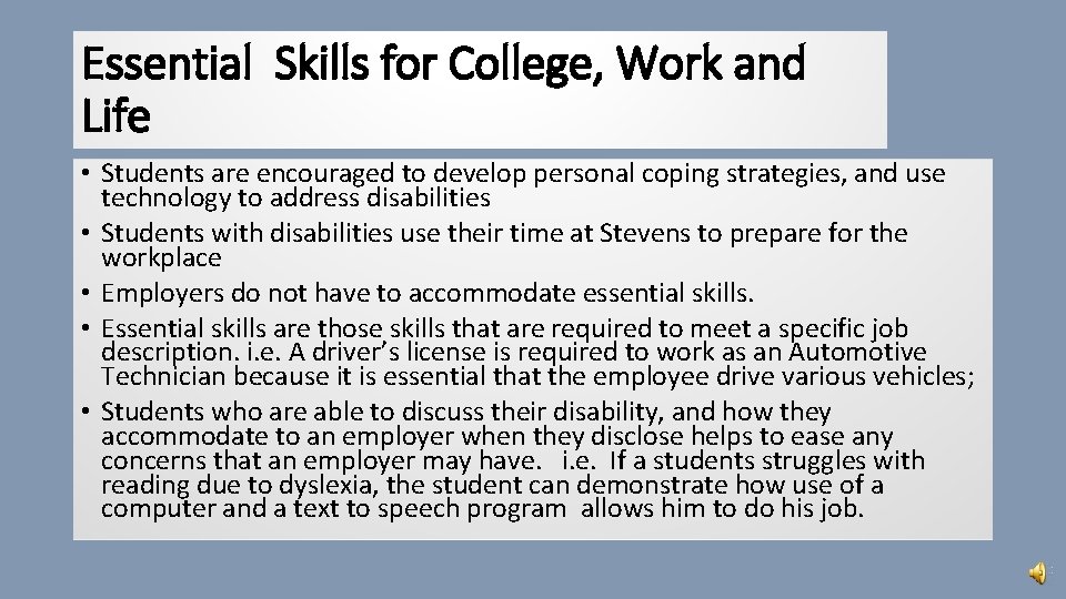 Essential Skills for College, Work and Life • Students are encouraged to develop personal