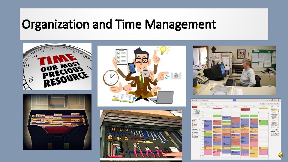 Organization and Time Management 