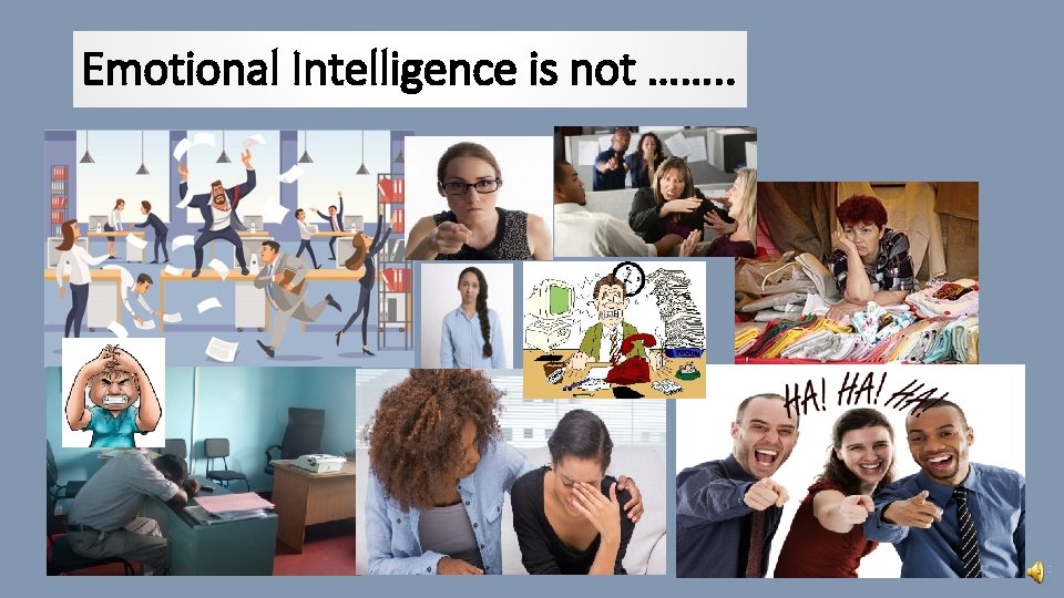 Emotional Intelligence is not ……. . 