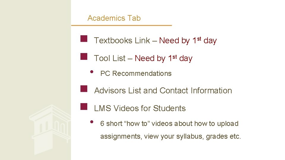 Academics Tab Textbooks Link – Need by 1 st day Tool List – Need