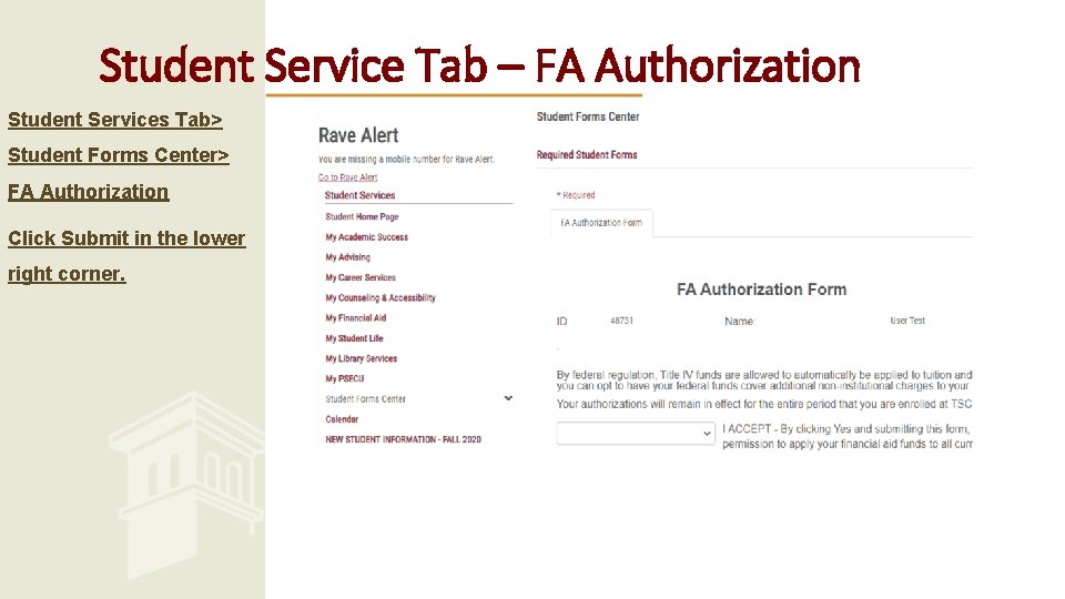  Student Service Tab – FA Authorization Student Services Tab> Student Forms Center> FA