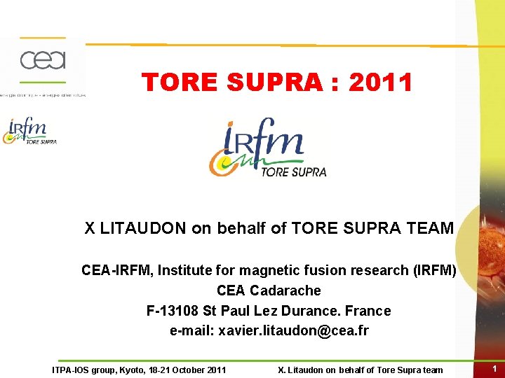 TORE SUPRA : 2011 X LITAUDON on behalf of TORE SUPRA TEAM CEA-IRFM, Institute