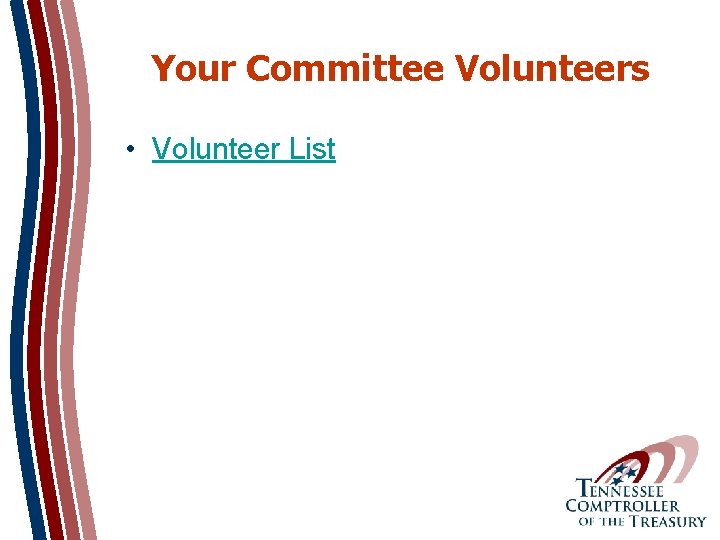 Your Committee Volunteers • Volunteer List 