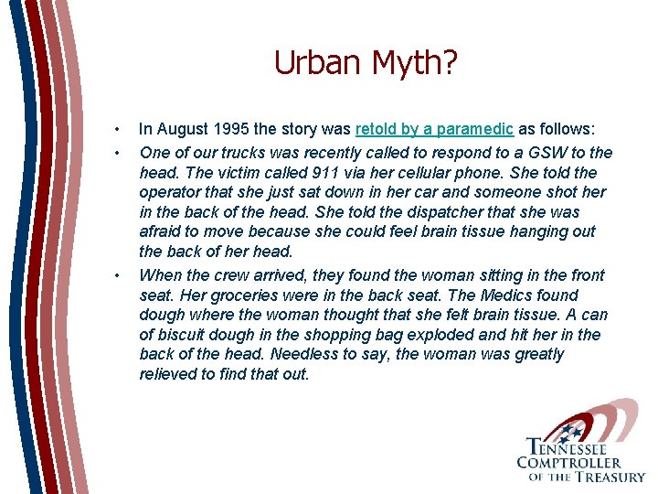 Urban Myth? • • • In August 1995 the story was retold by a