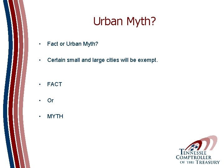 Urban Myth? • Fact or Urban Myth? • Certain small and large cities will