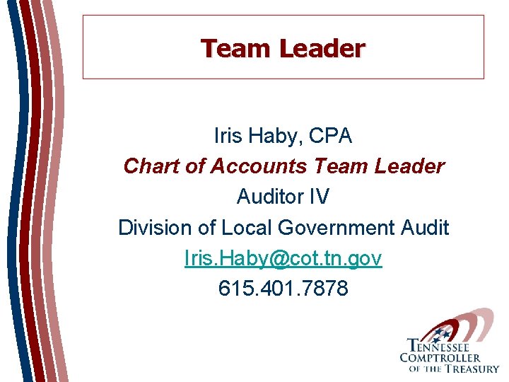 Team Leader Iris Haby, CPA Chart of Accounts Team Leader Auditor IV Division of