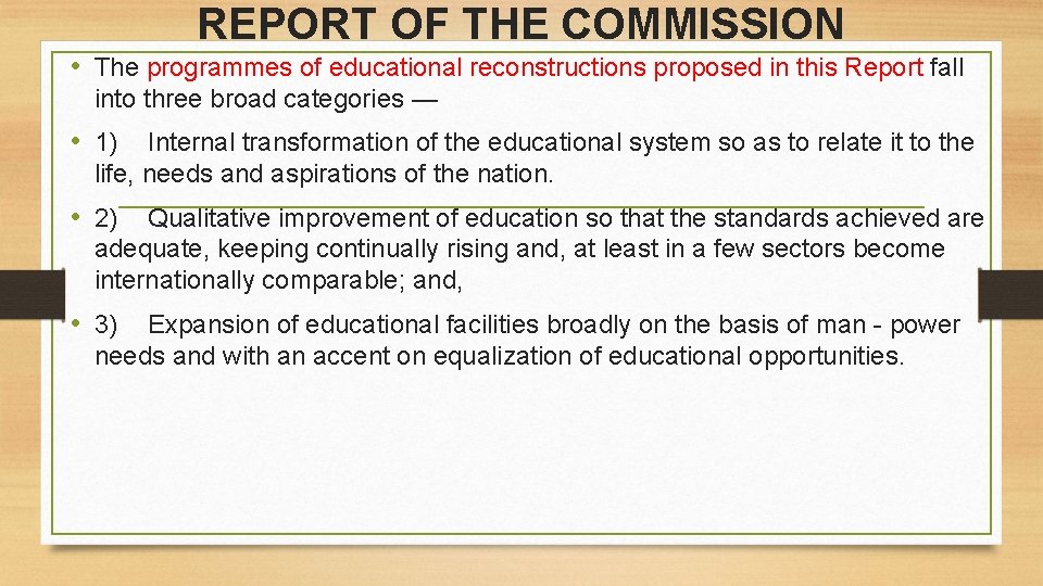 REPORT OF THE COMMISSION • The programmes of educational reconstructions proposed in this Report