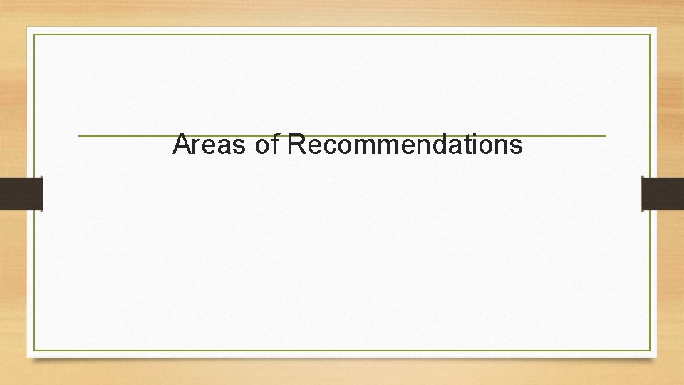 Areas of Recommendations 