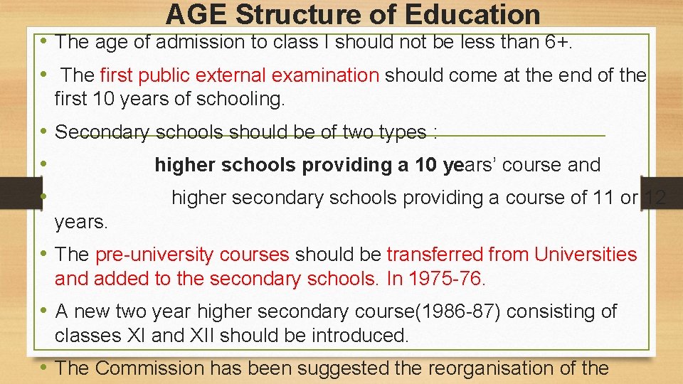 AGE Structure of Education • The age of admission to class I should not