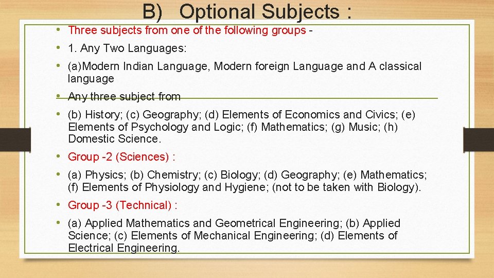 B) Optional Subjects : • Three subjects from one of the following groups •