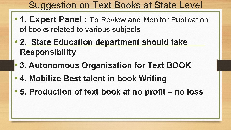 Suggestion on Text Books at State Level • 1. Expert Panel : To Review