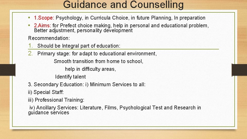 Guidance and Counselling • 1. Scope: Psychology, in Curricula Choice, in future Planning, In