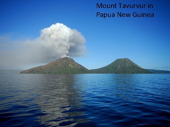 Mount Tavurvur in Papua New Guinea 