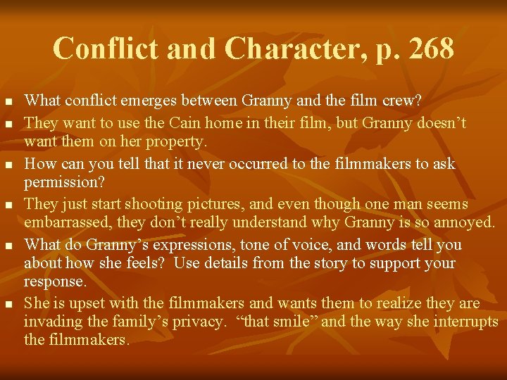 Conflict and Character, p. 268 n n n What conflict emerges between Granny and