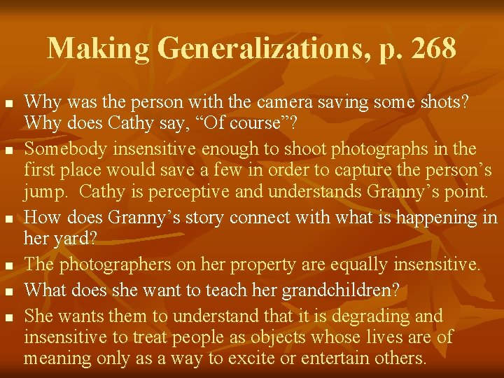 Making Generalizations, p. 268 n n n Why was the person with the camera