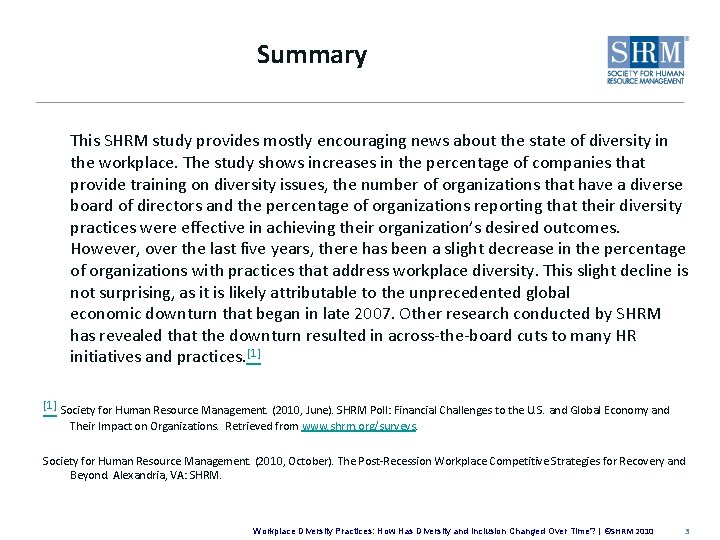 Summary This SHRM study provides mostly encouraging news about the state of diversity in