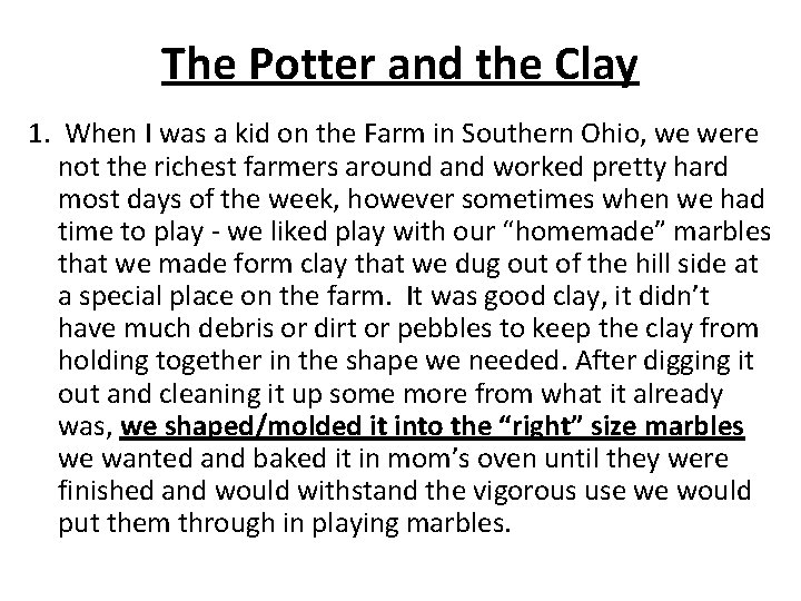 The Potter and the Clay 1. When I was a kid on the Farm