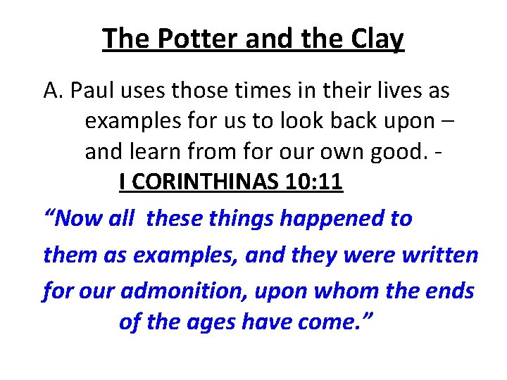 The Potter and the Clay A. Paul uses those times in their lives as