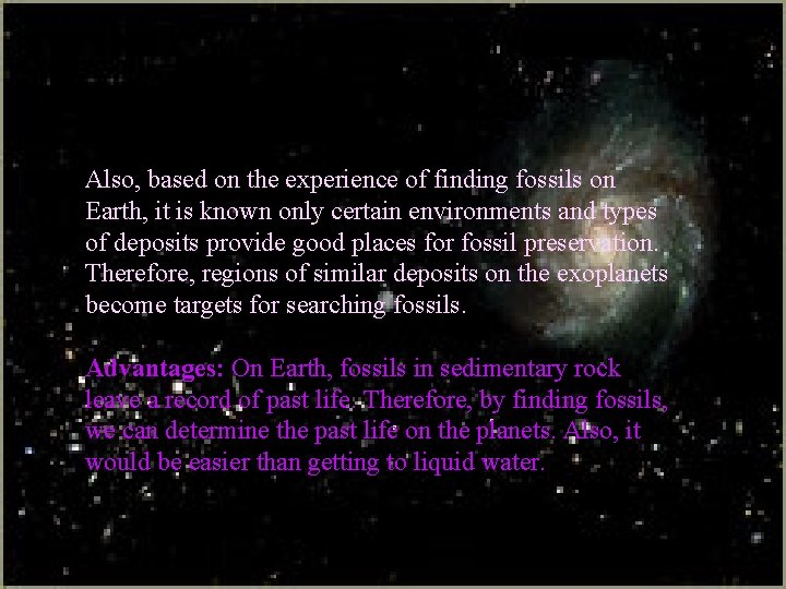 Also, based on the experience of finding fossils on Earth, it is known only Also, based on the experience of finding fossils on Earth, it is known only