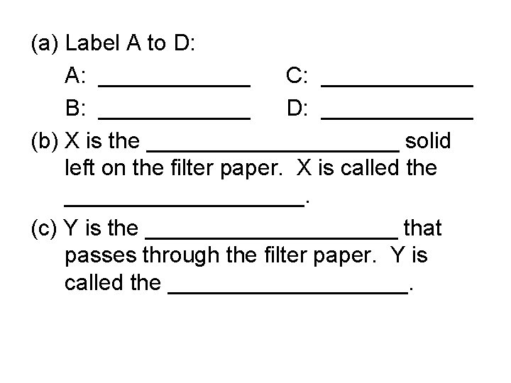 (a) Label A to D: A: ______ C: ______ B: ______ D: ______ (b)