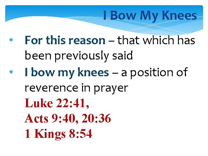 I Bow My Knees • For this reason – that which has been previously