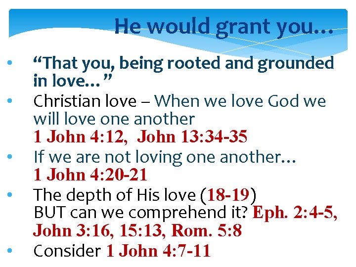 He would grant you… • • • “That you, being rooted and grounded in
