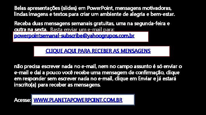 Belas apresentações (slides) em Power. Point, mensagens motivadoras, lindas imagens e textos para criar