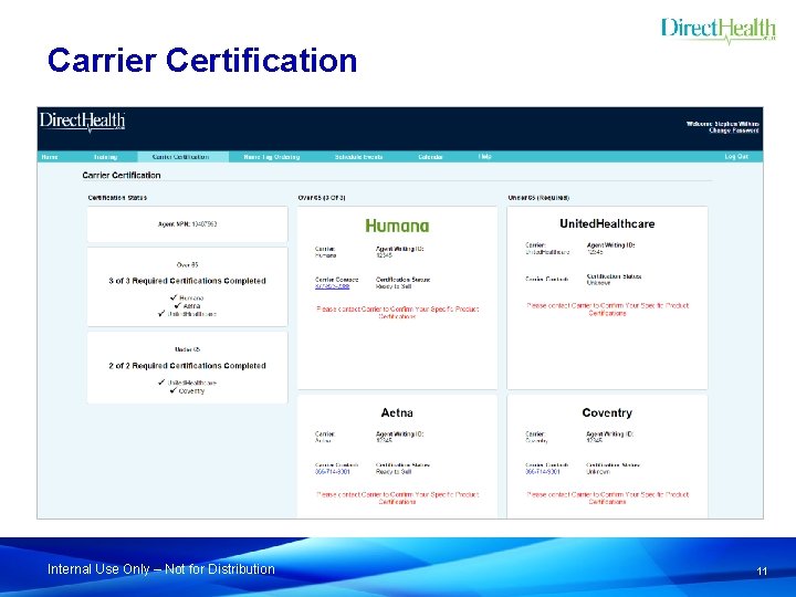 Carrier Certification Internal Use Only – Not for Distribution 11 