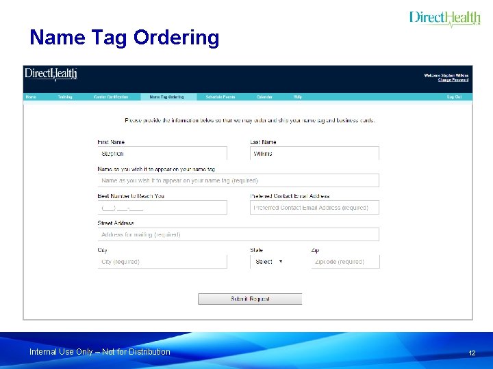 Name Tag Ordering Internal Use Only – Not for Distribution 12 