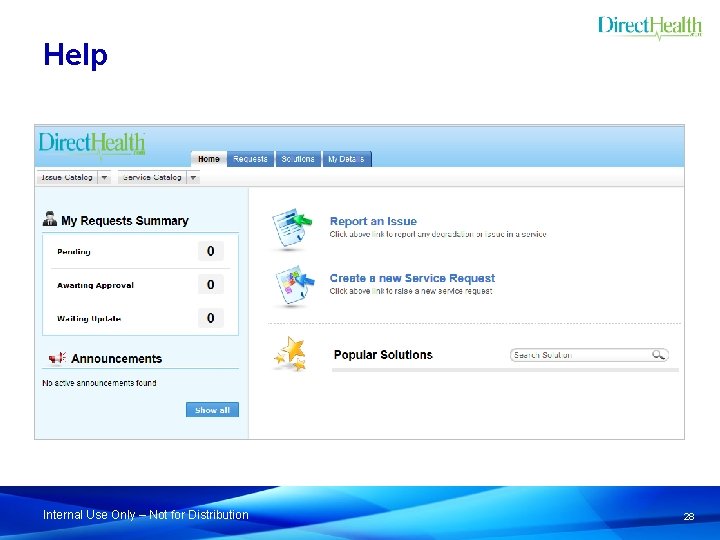 Help Internal Use Only – Not for Distribution 28 