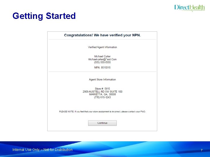 Getting Started Internal Use Only – Not for Distribution 7 