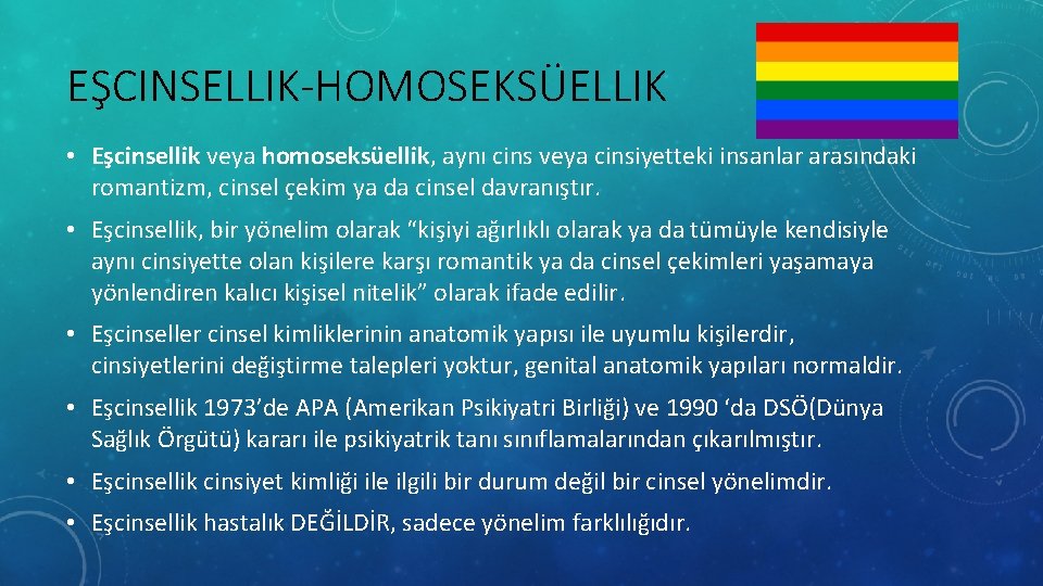 EŞCINSELLIK-HOMOSEKSÜELLIK • Eşcinsellik veya homoseksüellik, aynı cins veya cinsiyetteki insanlar arasındaki romantizm, cinsel çekim