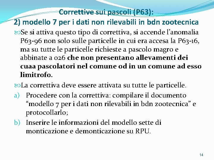 Correttive sui pascoli (P 63): 2) modello 7 per i dati non rilevabili in