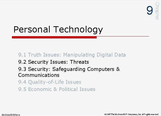 Chapter 9 Personal Technology 9. 1 Truth Issues: Manipulating Digital Data 9. 2 Security Chapter 9 Personal Technology 9. 1 Truth Issues: Manipulating Digital Data 9. 2 Security