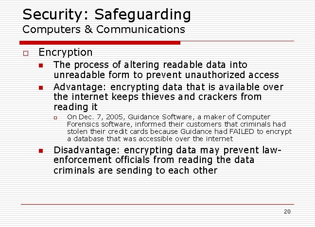 Security: Safeguarding Computers & Communications o Encryption n n The process of altering readable Security: Safeguarding Computers & Communications o Encryption n n The process of altering readable