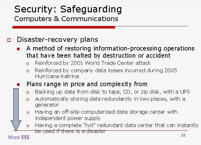 Security: Safeguarding Computers & Communications o Disaster-recovery plans n A method of restoring information-processing Security: Safeguarding Computers & Communications o Disaster-recovery plans n A method of restoring information-processing