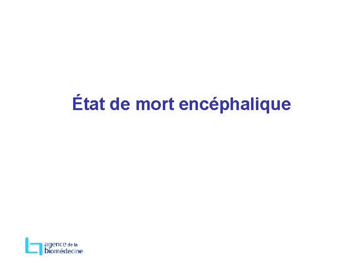 État de mort encéphalique 