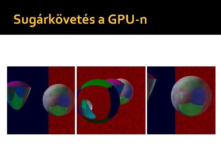 Sugárkövetés a GPU-n 