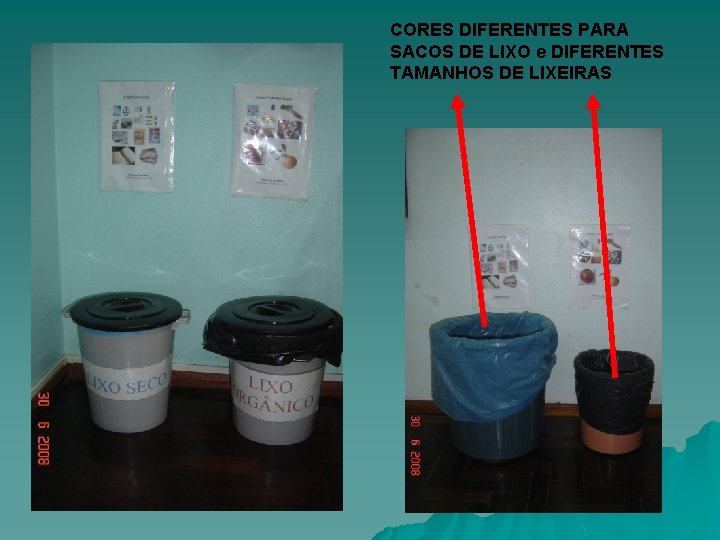 CORES DIFERENTES PARA SACOS DE LIXO e DIFERENTES TAMANHOS DE LIXEIRAS 